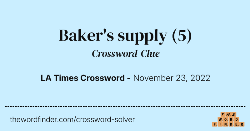 Baker's supply crossword clue image