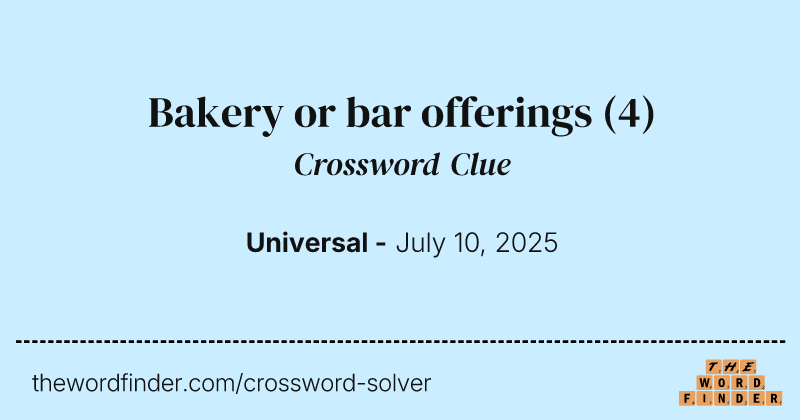 Bakery or bar offerings crossword clue image