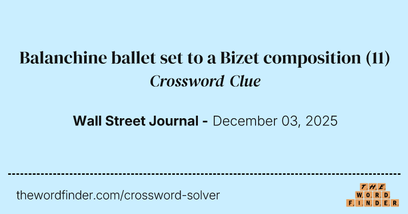 Balanchine ballet set to a Bizet composition crossword clue image