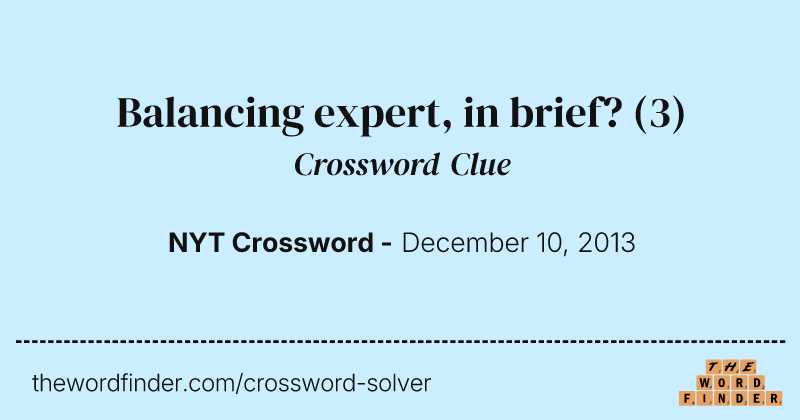 Balancing expert, in brief? crossword clue image