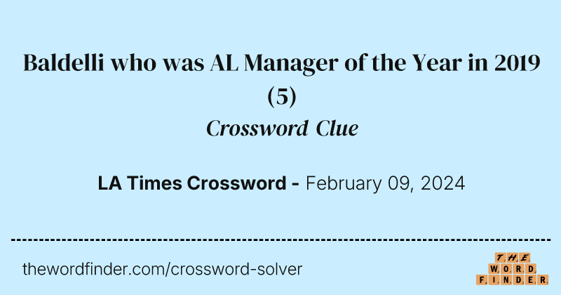 Baldelli who was AL Manager of the Year in 2019 crossword clue image