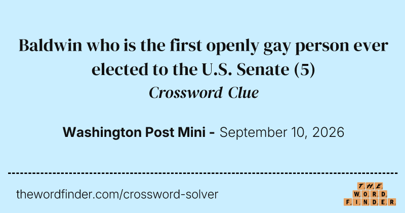 Baldwin who is the first openly gay person ever elected to the U.S. Senate crossword clue image