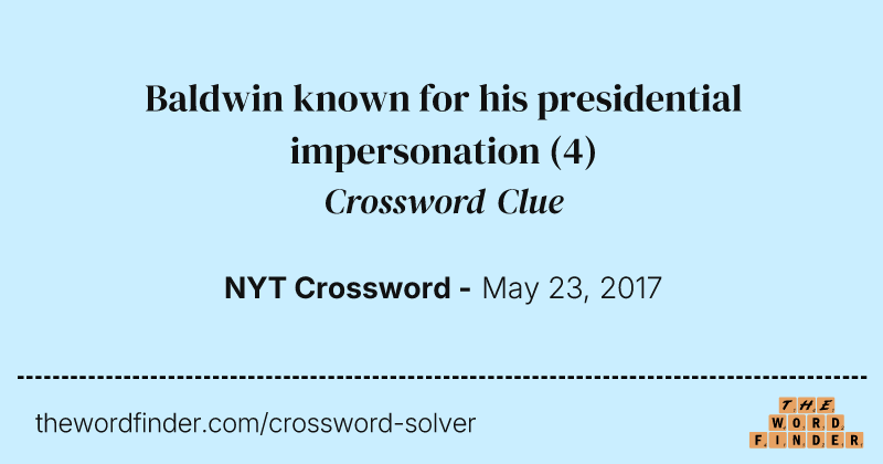 Baldwin known for his presidential impersonation crossword clue image