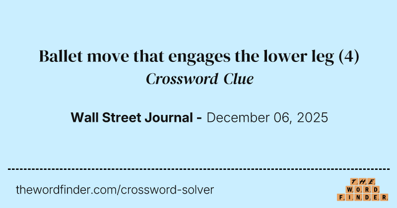 Ballet move that engages the lower leg crossword clue image