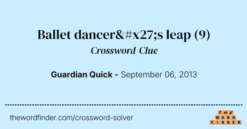 Ballet dancer's leap crossword clue image