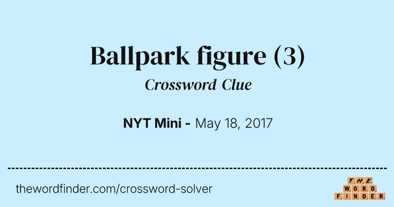 Ballpark figure crossword clue image