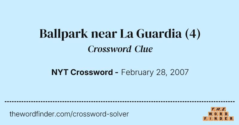 Ballpark near La Guardia crossword clue image
