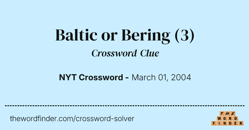 Baltic or Bering crossword clue image