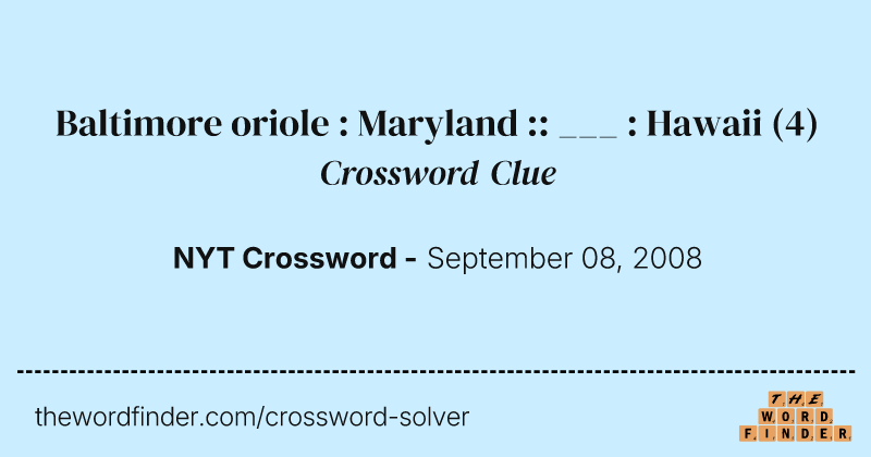 Baltimore oriole : Maryland :: ___ : Hawaii crossword clue image