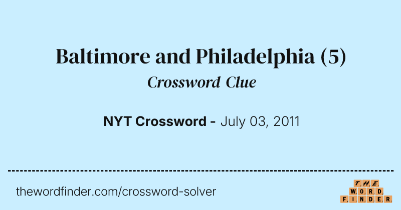 Baltimore and Philadelphia crossword clue image