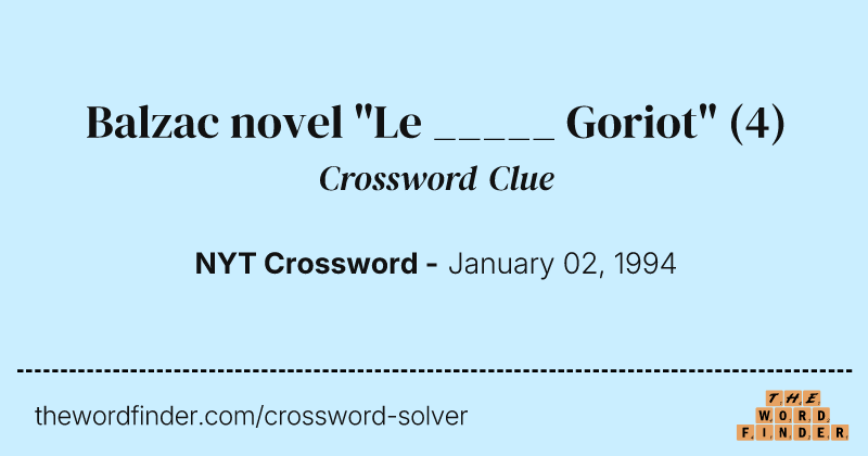 Balzac novel "Le _____ Goriot" crossword clue image