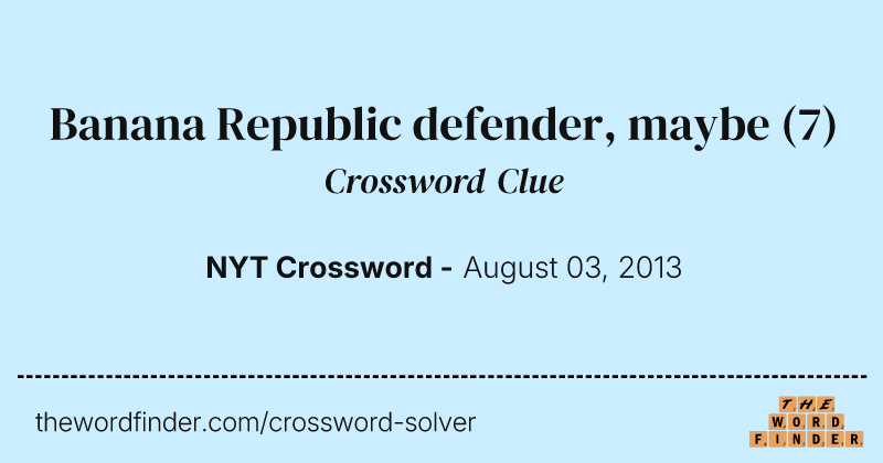 Banana Republic defender, maybe crossword clue image