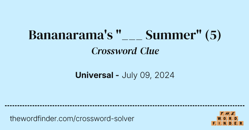 Bananarama's "___ Summer" crossword clue image