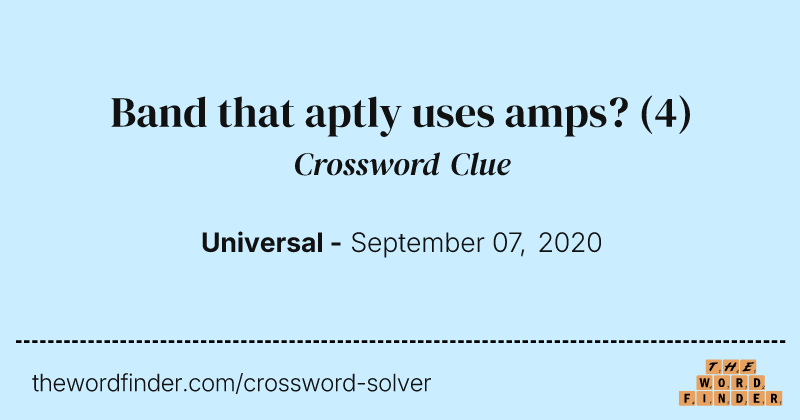 Band that aptly uses amps? crossword clue image
