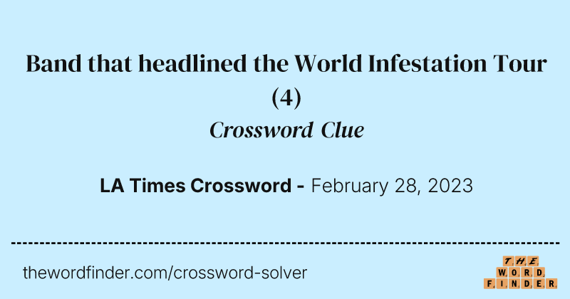 Band that headlined the World Infestation Tour crossword clue image