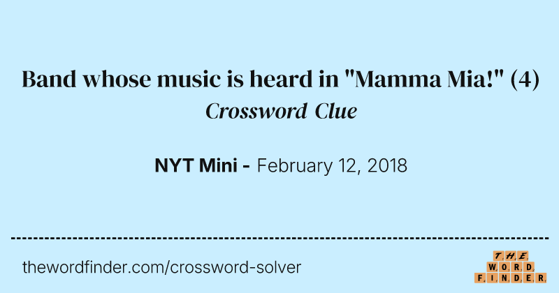 Band whose music is heard in "Mamma Mia!" crossword clue image
