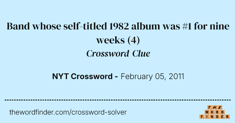 Band whose self-titled 1982 album was #1 for nine weeks crossword clue image