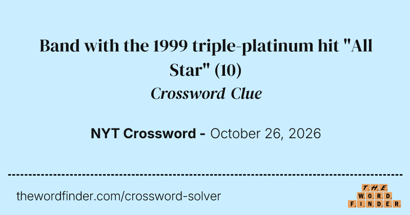Band with the 1999 triple-platinum hit "All Star" crossword clue image
