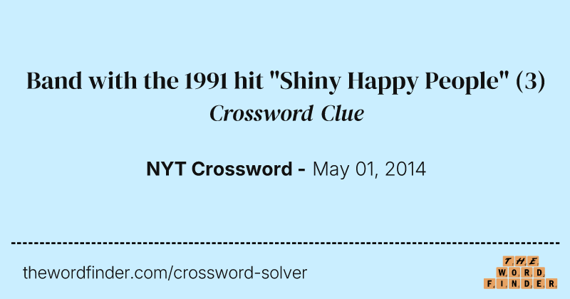 Band with the 1991 hit "Shiny Happy People" crossword clue image