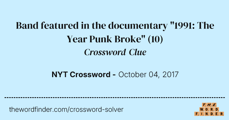 Band featured in the documentary "1991: The Year Punk Broke" crossword clue image