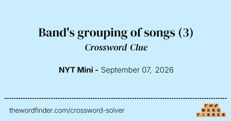 Band's grouping of songs crossword clue image