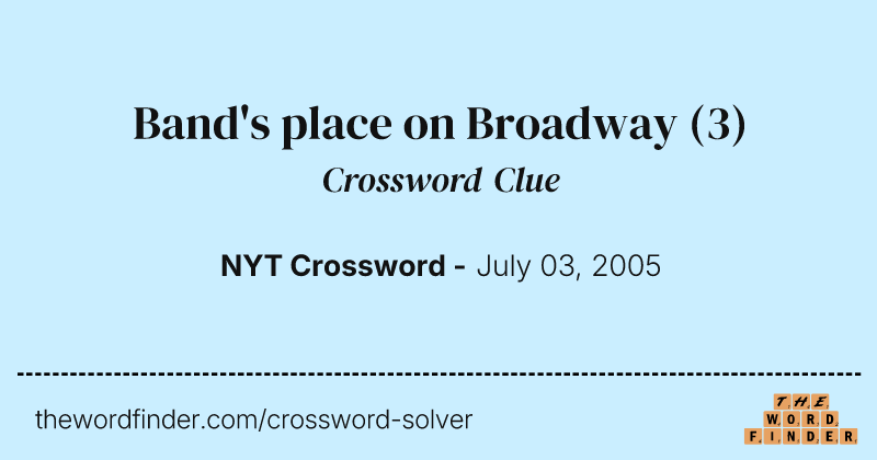 Band's place on Broadway crossword clue image
