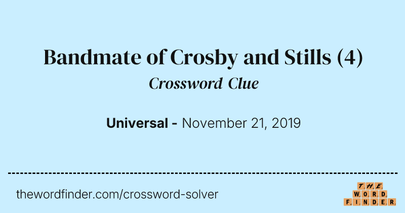 Bandmate of Crosby and Stills crossword clue image