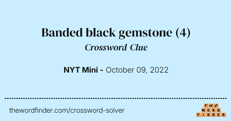 Banded black gemstone crossword clue image