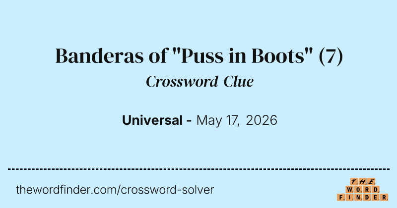 Banderas of "Puss in Boots" crossword clue image