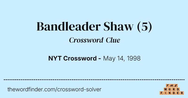 Bandleader Shaw crossword clue image