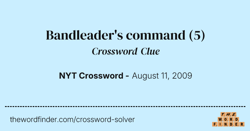 Bandleader's command crossword clue image