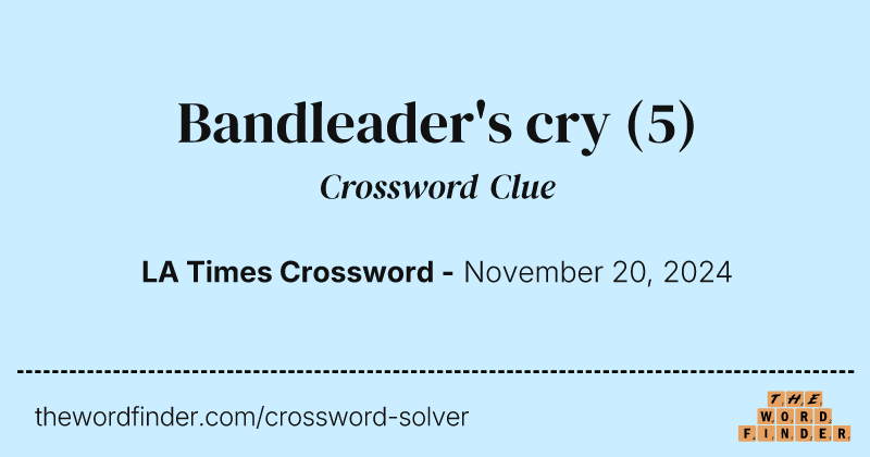 Bandleader's cry crossword clue image