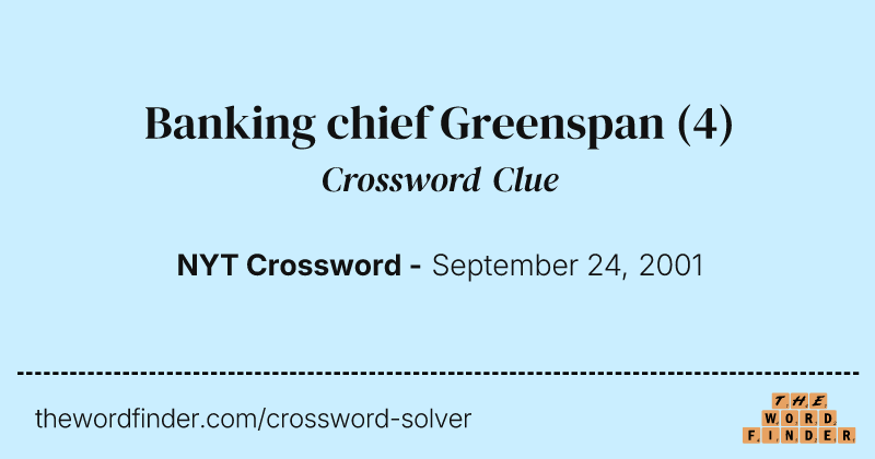 Banking chief Greenspan crossword clue image