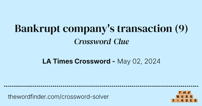 Bankrupt company's transaction crossword clue image