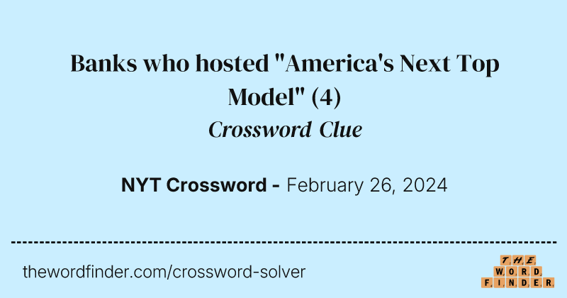Banks who hosted "America's Next Top Model" crossword clue image