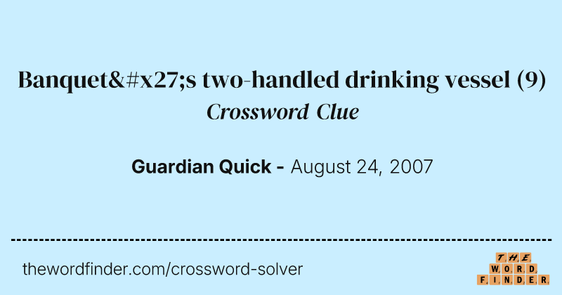 Banquet's two-handled drinking vessel crossword clue image