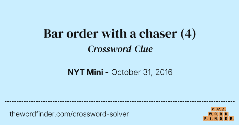 Bar order with a chaser crossword clue image