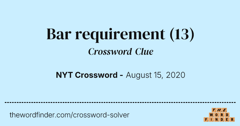 Bar requirement crossword clue image