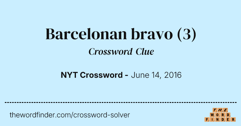 Barcelonan bravo crossword clue image