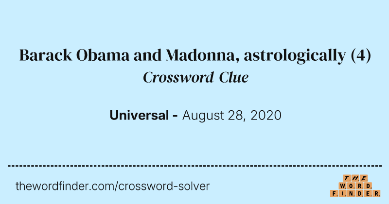 Barack Obama and Madonna, astrologically crossword clue image