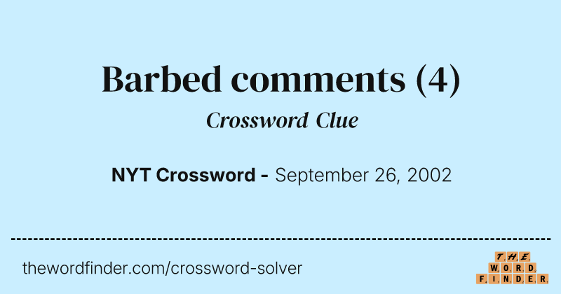 Barbed comments crossword clue image