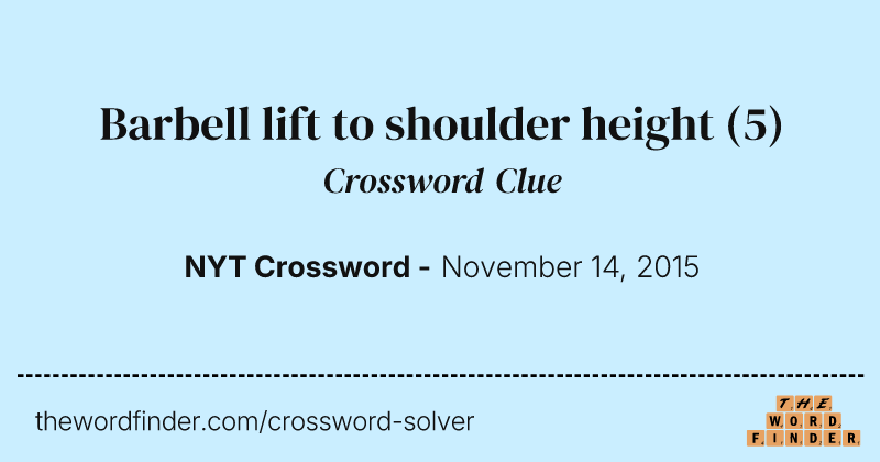 Barbell lift to shoulder height crossword clue image