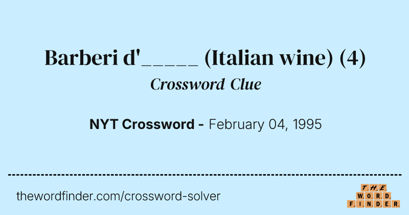 Barberi d'_____ (Italian wine) crossword clue image
