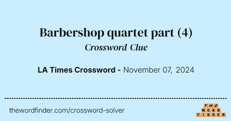 Barbershop quartet part crossword clue image