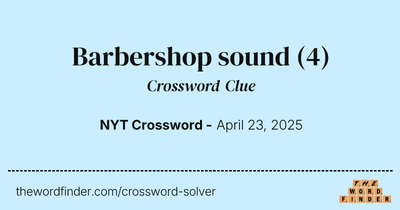 Barbershop sound crossword clue image