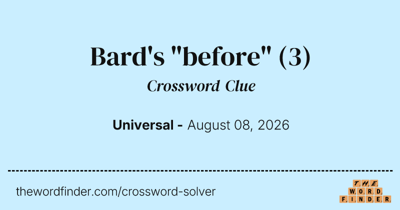 Bard's "before" crossword clue image