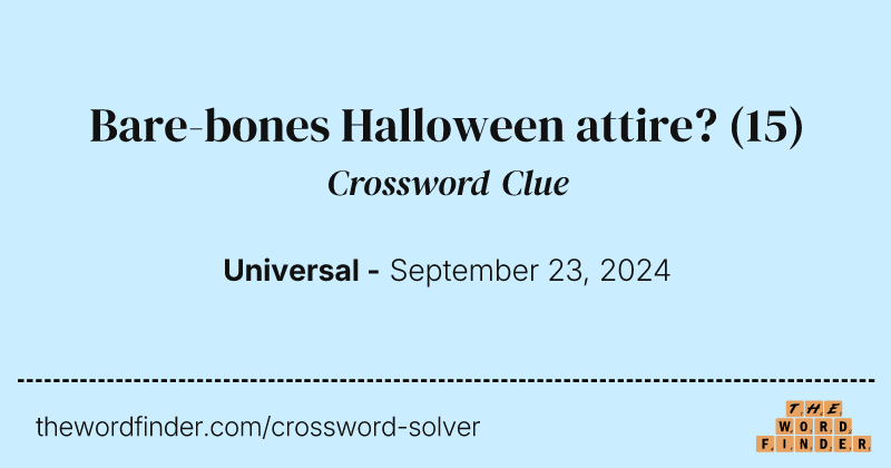 Bare-bones Halloween attire? crossword clue image