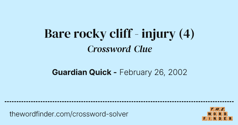 Bare rocky cliff - injury crossword clue image