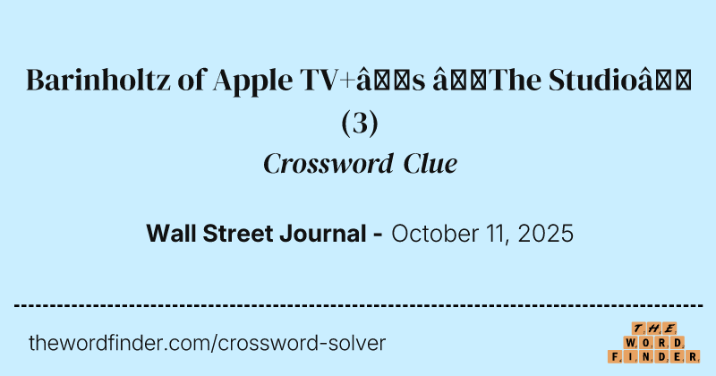 Barinholtz of Apple TV+’s “The Studio” crossword clue image