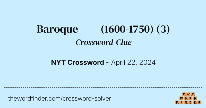 Baroque ___ (1600-1750) crossword clue image